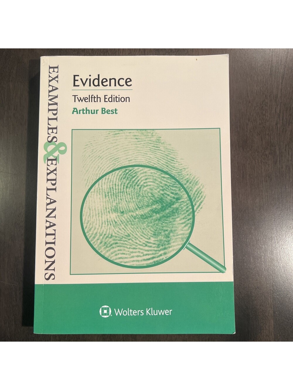 Examples & Explanations for Evidence 12th Ed Paperback, by Best Arthur